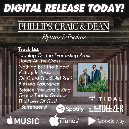Hymns and Psalms Digital Release Phillips Craig and Dean
